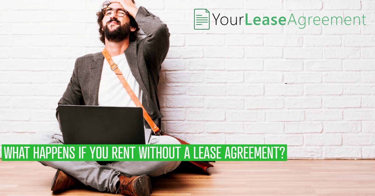 What Happens If You Rent Without a Lease Agreement?